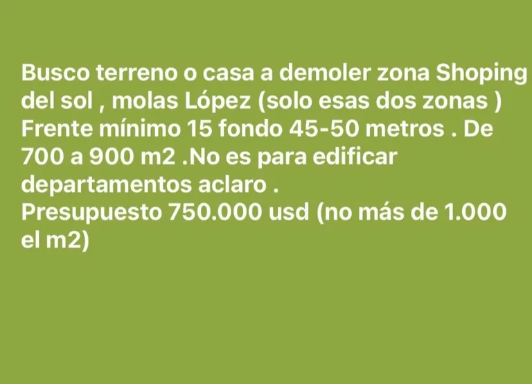 Busco Terreno o Casa a demoler en zona Shopping del Sol / Molas López